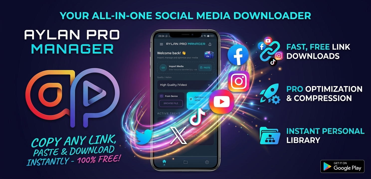 AYLAN PRO MANAGER — Your All-in-One Social Media Downloader. Fast & Free! 📲